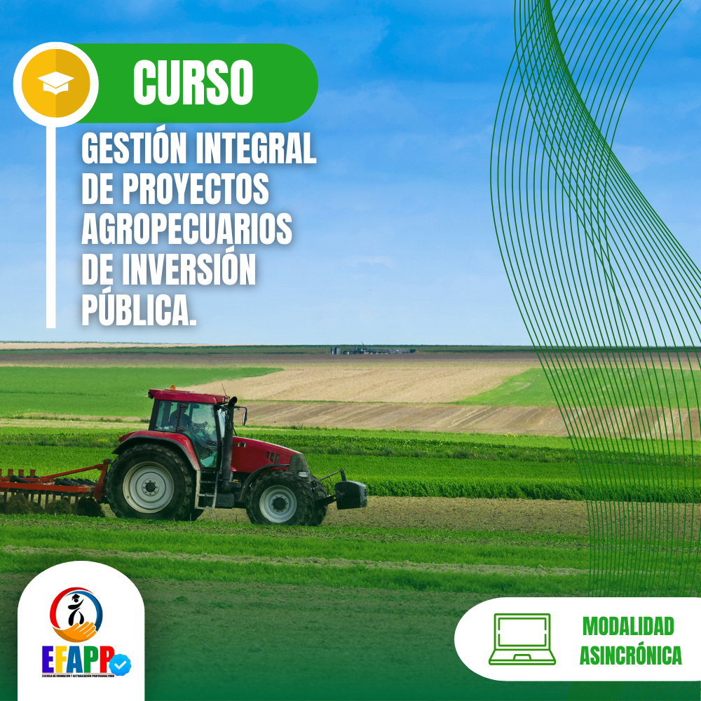 CURSO:GESTIÓN INTEGRAL DE PROYECTOS AGROPECUARIOS DE INVERSIÓN PÚBLICA